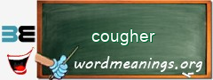 WordMeaning blackboard for cougher